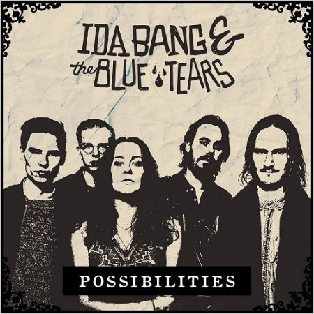 IDA BANG & THE BLUE TEARS - POSSIBILITIES 2016